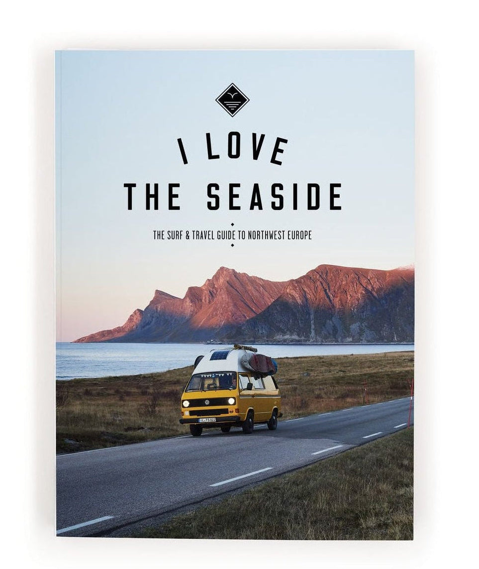 I Love the Seaside Surf & Travel Guide to North West Europe Noordzee Surfguide Surfspots Northsea surfshop