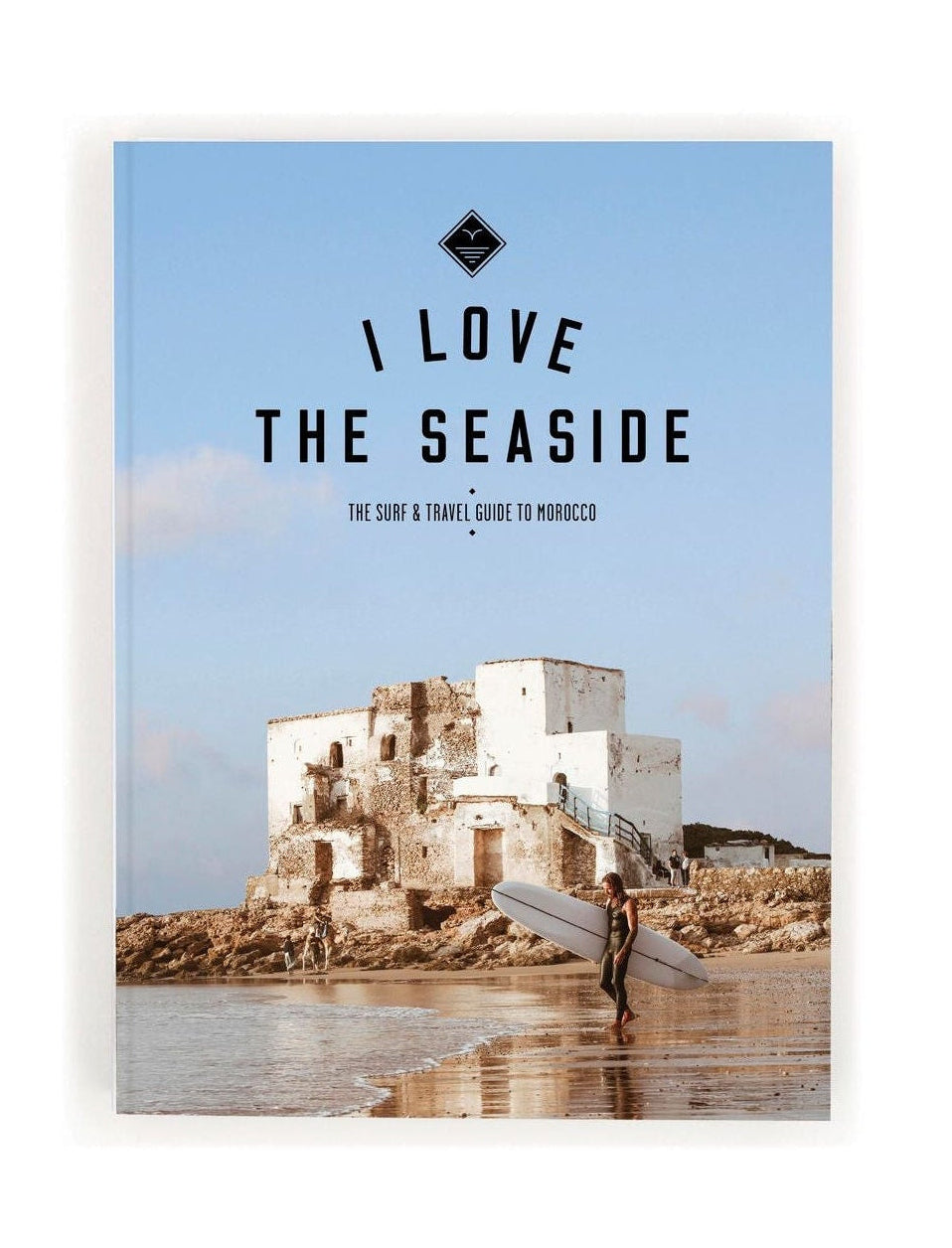 The I Love the Seaside Surf & Travel Guide to Morocco Noordzee Boardstore Surfshop Surfboards Wetsuits Surfbooks Surfschool Scheveningen Reisgids marokko